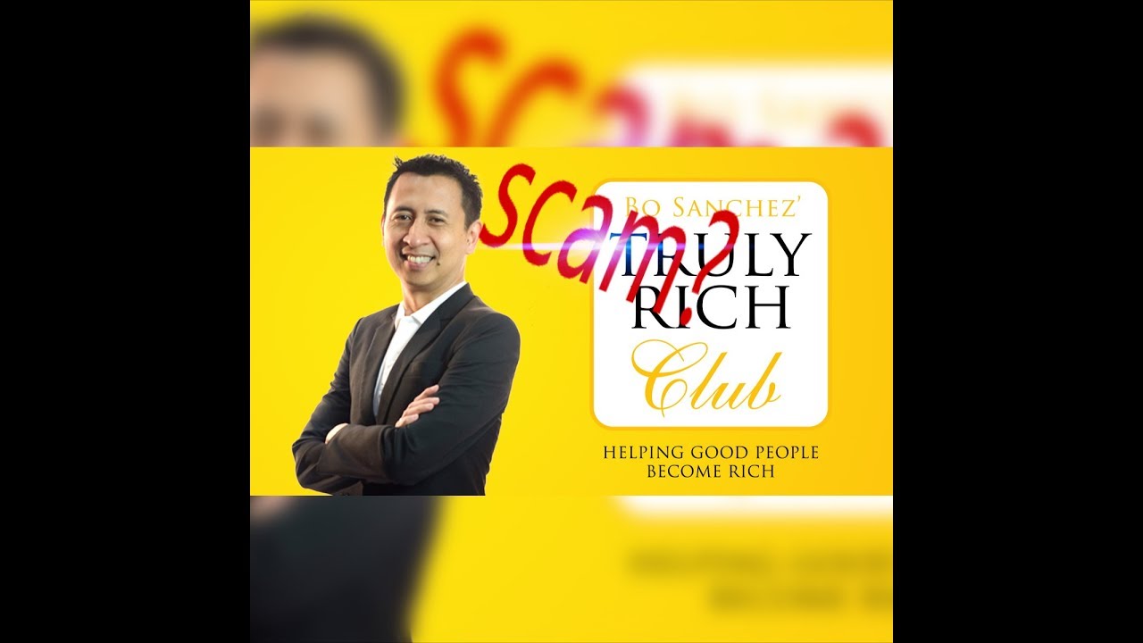 Truly rich club Bo Sanchez is Scam? 