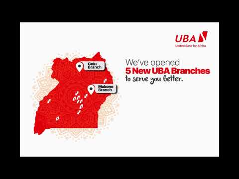 UBA UGANDA NEW BRANCHES READY TO SERVE YOU!