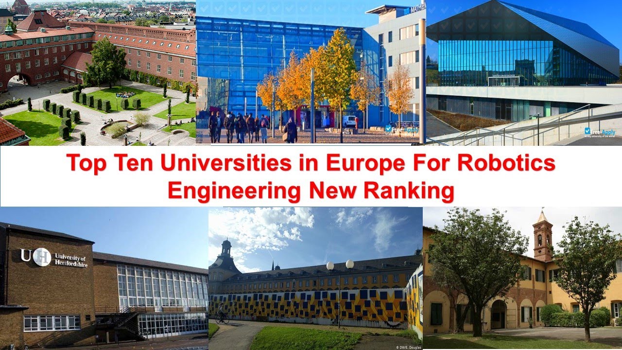 Top Ten Universities in Europe For Robotic Engineering New Ranking ...