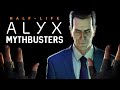 Half Life Alyx Mythbusters - Vol. 1