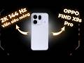 Oppo Find X9S Pro Nâng Cấp Nhiều Giữ Nguyên Giá: Màn 6.3 Inch Viền Siêu Mỏng 2K 144Hz, Cam 200 MP
