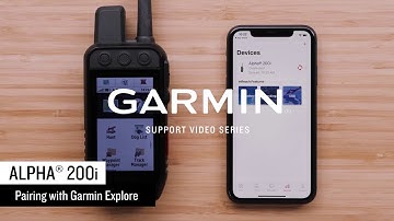 Support: Pairing an Alpha® 200i with the Garmin Explore™ App