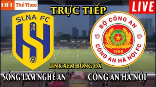 🔴TRỰC TIẾP SÔNG LAM NGHỆ AN VS CÔNG AN HÀ NỘI BÌNH LUẬN BÓNG ĐÁ V-LEAGUE 2023/24 - 23/02/2024