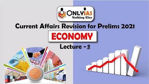 Economy | Lecture 3 | Prelims Revision 2021 | November 2020 | #UPSC​ | #CSE​ |#IAS​