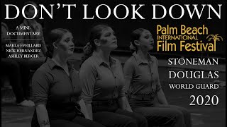 Don't Look Down - A Stoneman Douglas World Guard Documentary (With Multi-Cam Performance)
