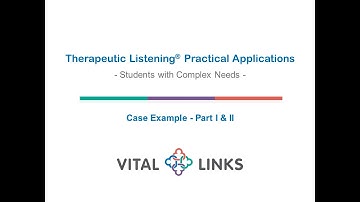 Case Example of TL Practical Applications for Students with Complex Needs - Part I & II