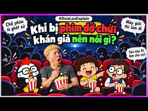 Bị phim dở chửi, khán giả nên nói gì?