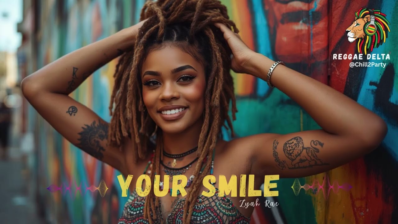 Your Smile 😍  Uplifting Good Vibes with this Chill Reggae Track | Reggae Delta ( Zyah Rae )