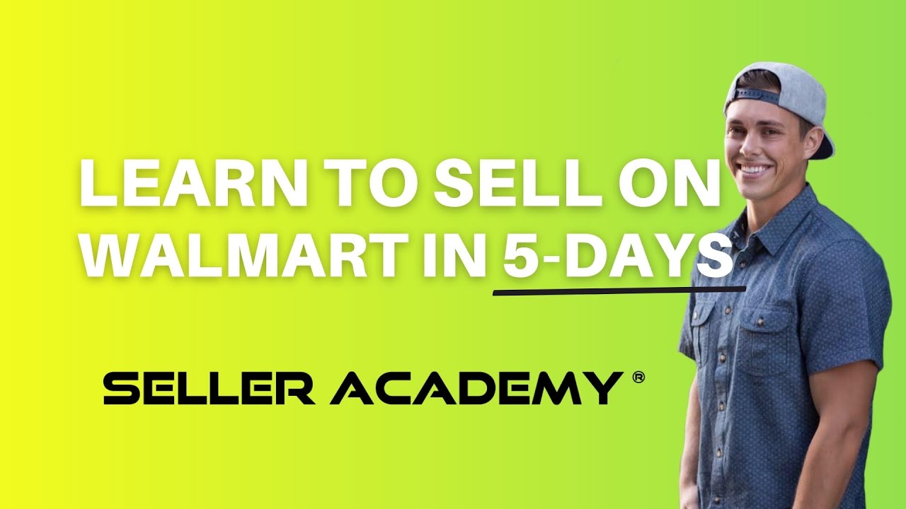 How to sell on Walmart Marketplace 5Day Challenge by Seller Academy