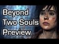 Beyond Two Souls preview - Heavy Rain meets Paranormal Activity