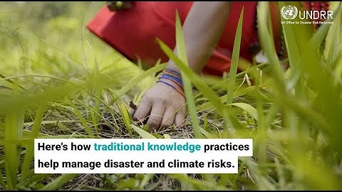 Traditional knowledge helps manage disaster risk