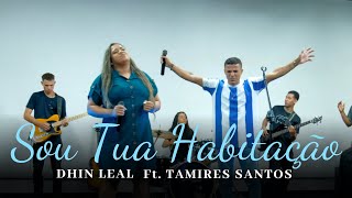 Dhim Leal Ft. Tamires Santos | Sou Tua habitação
