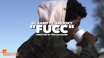 GC Samp - "Fucc" ft. Smooky (Official Video) Shot By @WillKilledEm