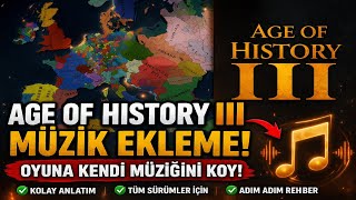 Age Of History III Müzik Ekleme |#1 Mod Rehberi