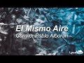 Camilo, Pablo Alborán - El Mismo Aire (Lyrics/Letra) 🎵