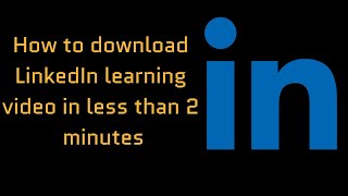 Download Linkedin Learning Video