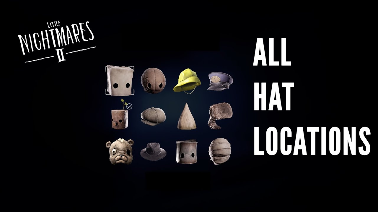 Little Nightmares 2 - All Hat Locations 1080p - YouTube