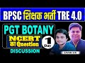 BPSC TRE 4.0 Day-01, BOTANY PGT NCERT का QUESTION DISCUSSION BY ZAYAN SIR #bpsctre4 #bpscteacher