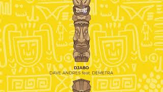 Dave Andres - Djabo (feat. Demetra) (Original Mix) Resimi