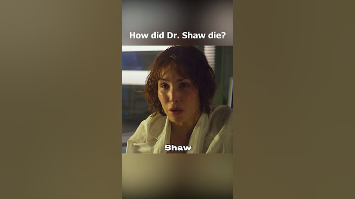How did Dr. Shaw die?