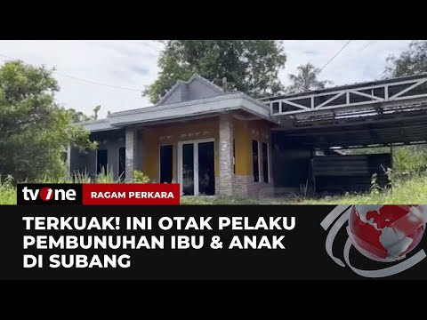 Terungkap! Ini Pelaku Pembunuhan Ibu dan Anak di Subang | Ragam Perkara tvOne