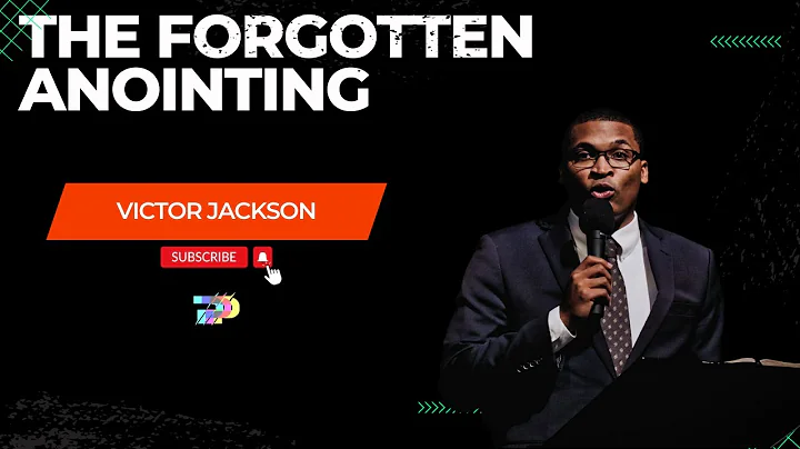 The Forgotten Anointing // Victor Jackson // General Conference #preaching