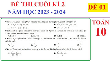TOÁN 10 - ĐỀ 1- ĐỀ THI CUỐI HỌC KÌ 2 TOÁN 10 NĂM 2023-2024. ÔN TẬP HỌC KÌ 2 SÁCH KẾT NỐI TRI THỨC