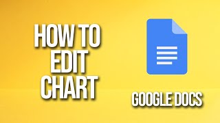How To Edit Chart Google Docs Tutorial