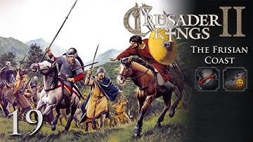 Crusader Kings 2: The Frisian Coast Part 19 - Artifact Accident