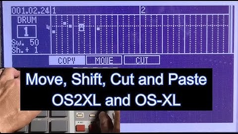 Move, Shift, Cut and Paste of OS2XL and OS-XL (MPC1000 & MPC2500)