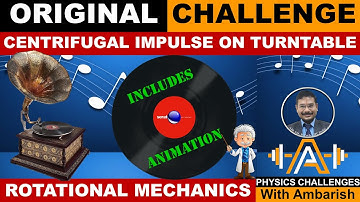 ROTATIONAL MECHANICS| ORIGINAL CHALLENGE| CENTRIFUGAL| CORIOLIS| IMPULSE| JEE ADVANCED| PSEUDO FORCE