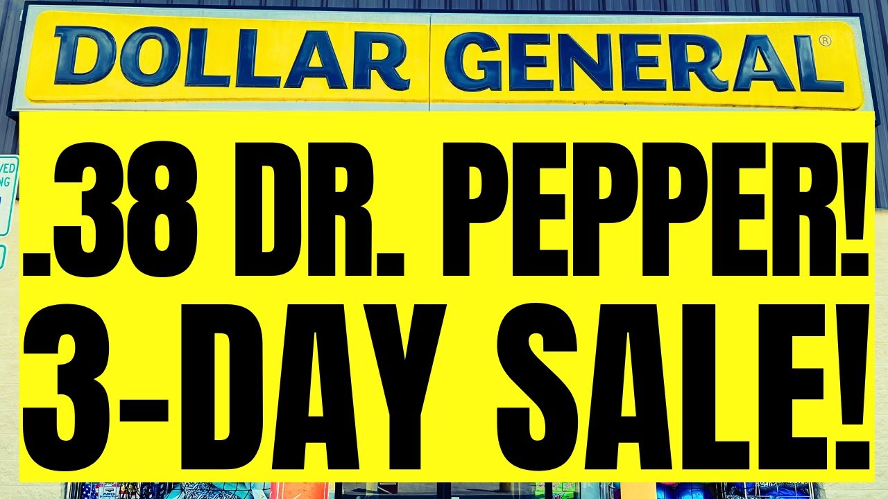 .38 DR. PEPPER!! DOLLAR GENERAL 3 DAY SALE!! THURS 11/9 SAT 11/11