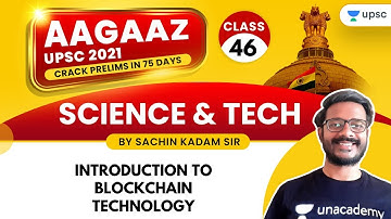 AAGAAZ UPSC CSE/IAS Prelims 2021 | Science & Tech by Sachin Kadam | Introduction to Blockchain Tech