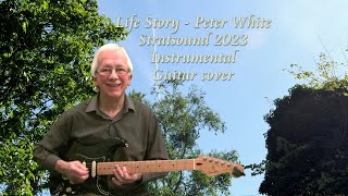 Life Story – Peter White instrumental Guitar cover by Stratsound 2023
