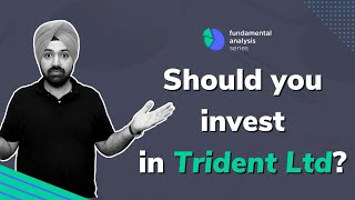 Should you invest in Trident Ltd? | Complete fundamental analysis of Trident