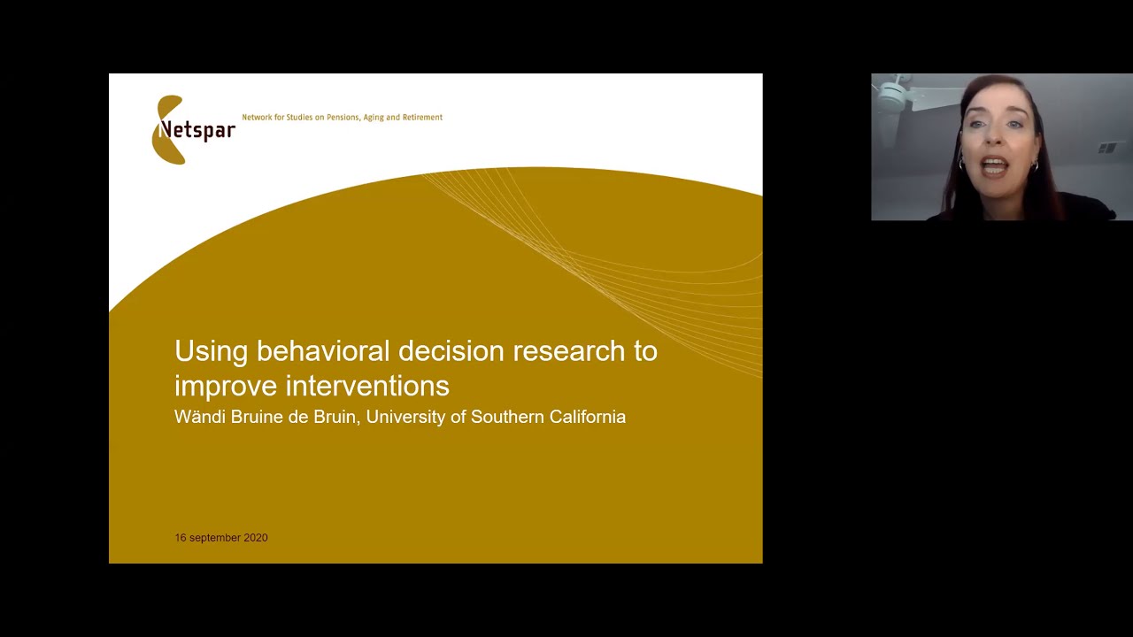 Wändi Bruine de Bruin: Behavioral decision research for pension saving interventions (NETSPAR 2020)