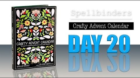 Crafty Advent Calendar 2025 Day20 / Spellbinders