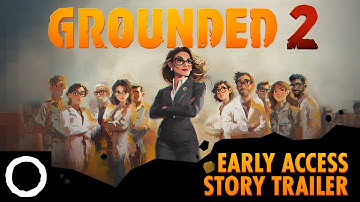 Grounded 2 - Early Access Story Trailer