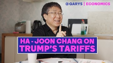 Special: Can tariffs make you rich? with Ha-Joon Chang