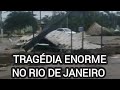 TRAGÉDIA ENORME NO RIO DE JANEIRO, TEMPESTADE DESTRUINDO TUDO, ASSUSTADOR.