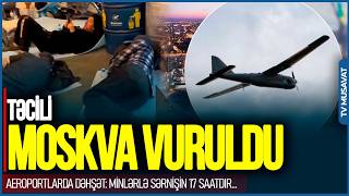 Moskva VURULDU, aeroportlarda DƏHŞƏT: minlərlə sərnişin 17 saatdır...-TV Musavat-Səhər Xəbər screenshot 4