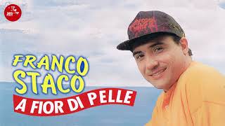 Video thumbnail of "Franco Staco - Azzo me vulive bene"