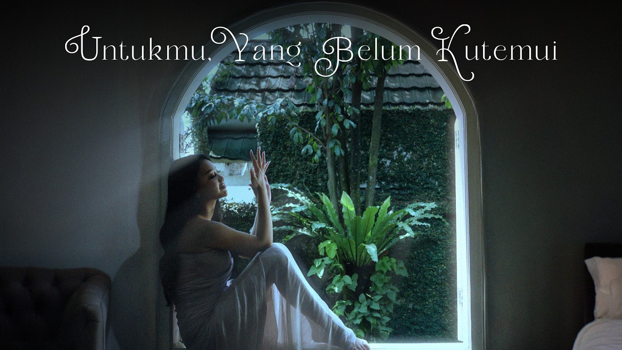 Naura Ayu - Untukmu, Yang Belum Kutemui | Official Visualizer