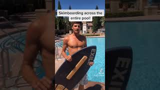 Skimboarding Across A Pool?