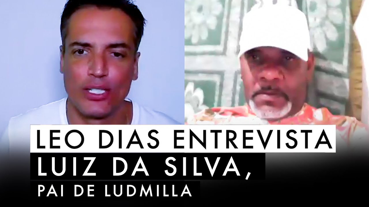 Leo Dias entrevista Luiz da Silva, pai de Ludmilla