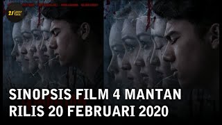 SINOPSIS FILM 4 MANTAN - FEBRUARI 2020 | 21 LayarKaca