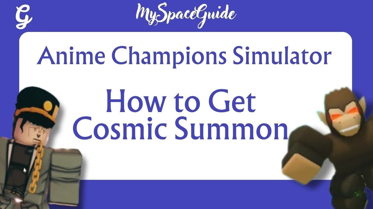 Cosmic Summon Guide & How to Get Them in Anime Champions Simulator - Roblox
