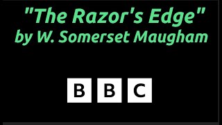"The Razor's Edge" by W. Somerset Maugham - BBC Radio dramatization - Drama