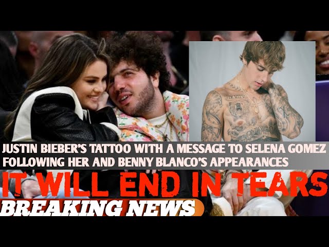 Justin Bieber's TATTOO with a MESSAGE to Selena Gomez following her and Benny  Blanco's APPEARANCE - YouTube