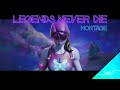 Legends Never Die // fortnite montage